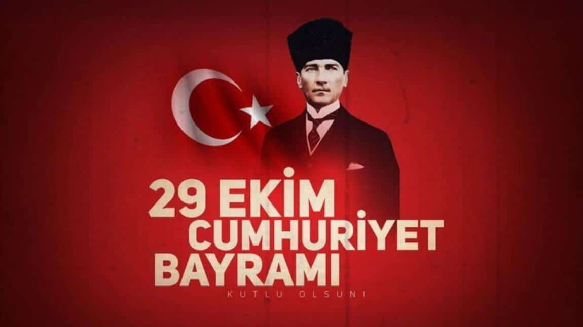 Cumhuriyet Bayramımız Kutlu Olsun!